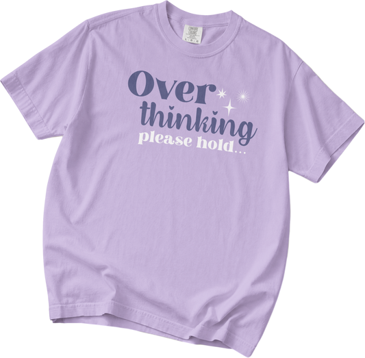 Overthinking Please Hold Cotton Tee